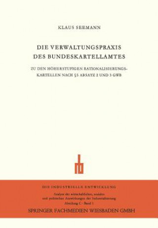 Buch Die Verwaltungspraxis Des Bundeskartellamtes Klaus Seemann