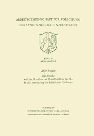 Książka Zivilehe Und Der Grundsatz Der Unaufloeslichkeit Der Ehe in Der Entwicklung Des Italienischen Zivilrechts Albert Woopen