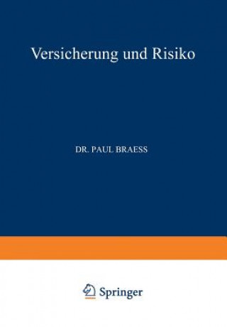 Kniha Versicherung Und Risiko Paul Braess