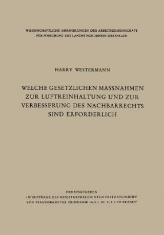 Kniha Welche Gesetzlichen Massnahmen Zur Luftreinhaltung Und Zur Verbesserung Des Nachbarrechts Sind Erforderlich? Harry Westermann