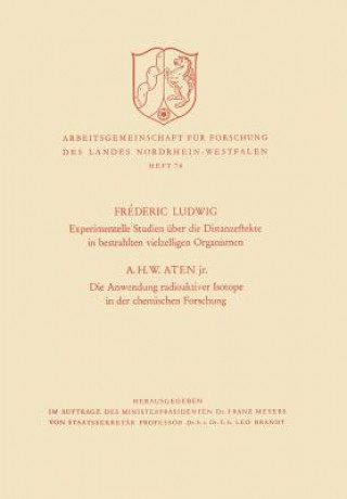 Książka Experimentelle Studien UEber Die Distanzeffekte in Bestrahlten Vielzelligen Organismen. Die Anwendung Radioaktiver Isotope in Der Chemischen Forschung Fréderic Ludwig