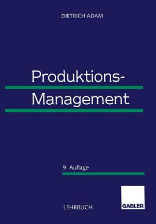 Könyv Produktions-Management Dietrich Adam