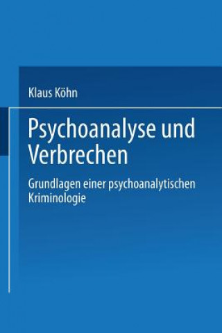 Kniha Psychoanalyse Und Verbrechen Klaus Köhn