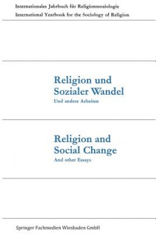 Carte Religion Und Sozialer Wandel Und Andere Arbeiten / Religion and Social Change and Other Essays Günter Dux