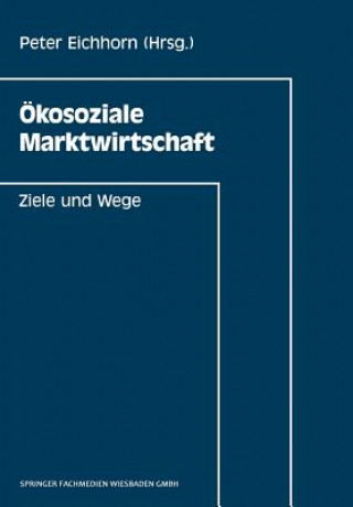 Könyv OEkosoziale Marktwirtschaft Peter Eichhorn