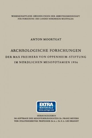 Book Archaologische Forschungen Der Max Freiherr Von Oppenheim-Stiftung Im Noerdlichen Mesopotamien 1956 Anton Moortgat