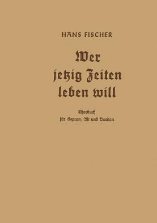 Książka Wer Jetzig Zeiten Leben Will Hans Fischer