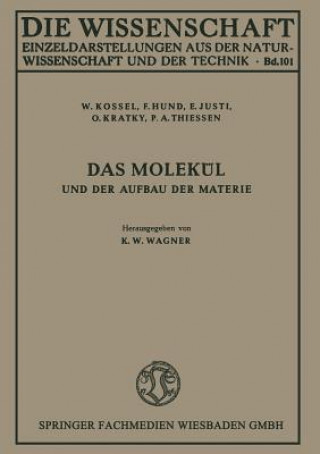 Könyv Molekul Und Der Aufbau Der Materie W. Kossel