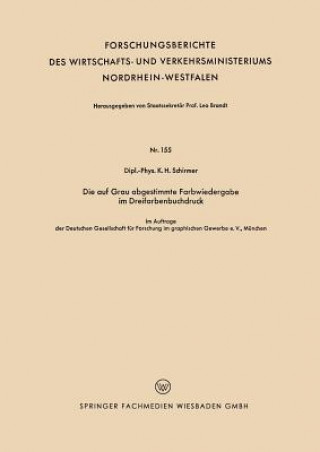 Książka Die Auf Grau Abgestimmte Farbwiedergabe Im Dreifarbenbuchdruck Karl-Heinz Schirmer