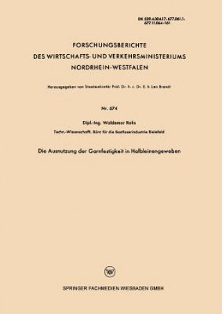 Könyv Die Ausnutzung Der Garnfestigkeit in Halbleinengeweben Waldemar Rohs