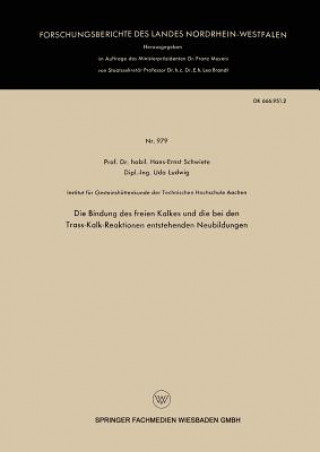 Kniha Bindung Des Freien Kalkes Und Die Bei Den Trass-Kalk-Reaktionen Entstehenden Neubildungen Hans-Ernst Schwiete