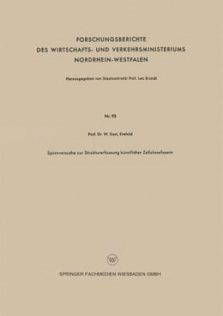 Kniha Spinnversuche Zur Strukturerfassung Kunstlicher Zellulosefasern Wilhelm Kast