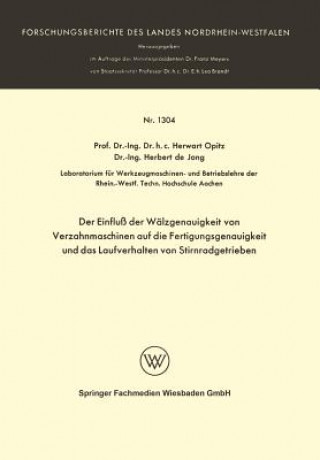 Książka Einfluss Der Walzgenauigkeit Von Verzahnmaschinen Auf Die Fertigungsgenauigkeit Und Das Laufverhalten Von Stirnradgetrieben Herwart Opitz