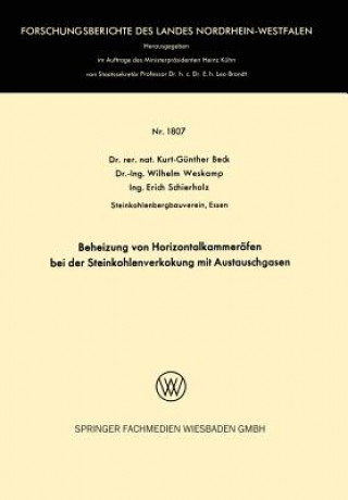 Kniha Beheizung Von Horizontalkammeroefen Bei Der Steinkohlenverkokung Mit Austauschgasen Kurt-Günther Beck