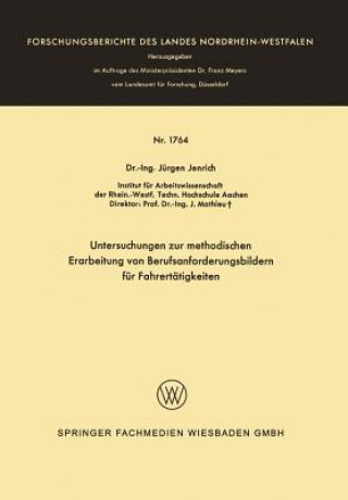 Knjiga Untersuchungen Zur Methodischen Erarbeitung Von Berufsanforderungsbildern Fur Fahrertatigkeiten Jürgen Jenrich