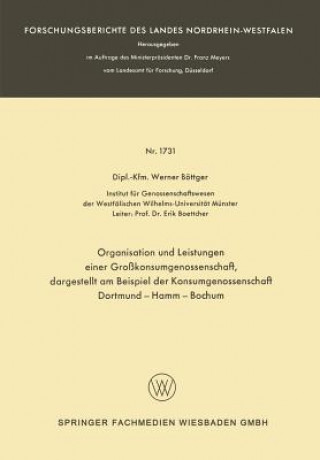 Könyv Organisation Und Leistungen Einer Gro konsumgenossenschaft, Dargestellt Am Beispiel Der Konsumgenossenschaft Dortmund-Hamm-Bochum Werner Böttger