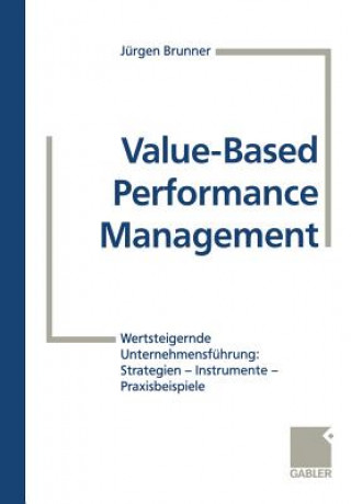 Knjiga Value-Based Performance Management Jürgen Brunner