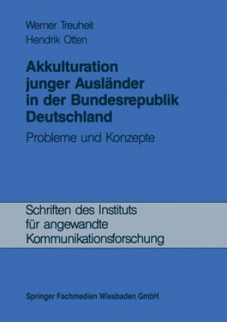 Knjiga Akkulturation Junger Auslander in Der Bundesrepublik Deutschland Werner Treuheit