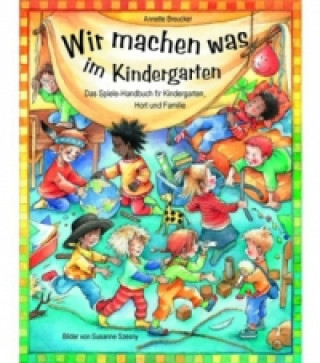 Kniha Wir machen was im Kindergarten Annette Breucker