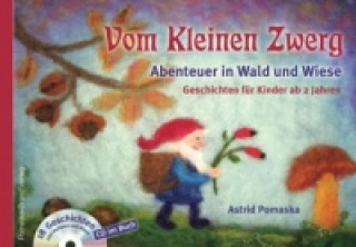 Carte Vom Kleinen Zwerg, m. Audio-CD. Bd.2 Astrid Pomaska