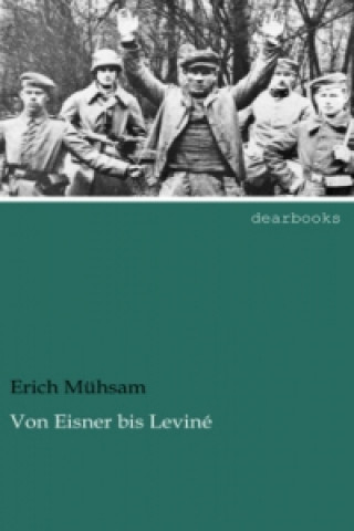 Книга Von Eisner bis Leviné Erich Mühsam