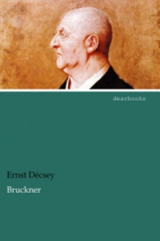 Könyv Bruckner Ernst Décsey