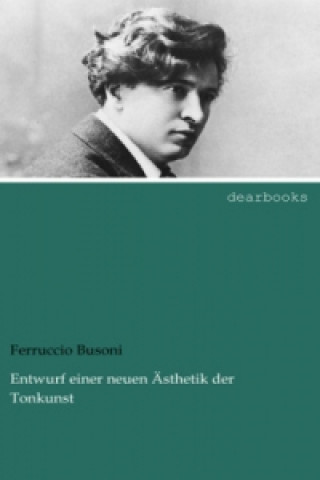 Buch Entwurf einer neuen Ästhetik der Tonkunst Ferruccio Busoni