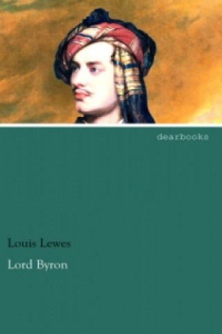 Kniha Lord Byron Louis Lewes