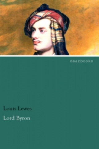 Buch Lord Byron Louis Lewes