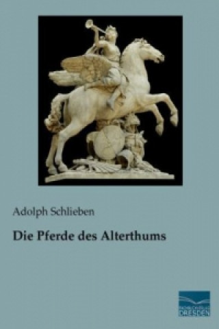 Book Die Pferde des Alterthums Adolph Schlieben