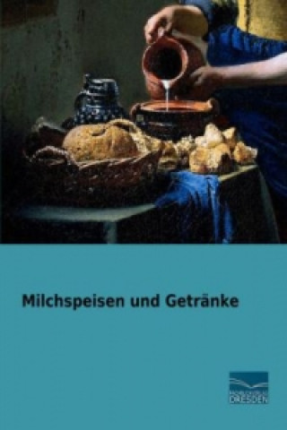 Knjiga Milchspeisen und Getränke 