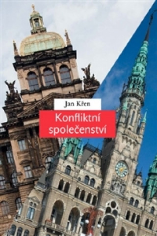 Könyv Konfliktní společenství Jan Křen