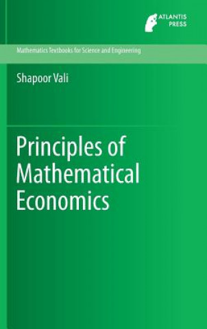 Kniha Principles of Mathematical Economics Shapoor Vali