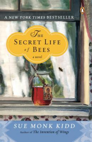 Kniha Secret Life of Bees Sue Monk Kidd