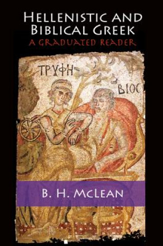 Kniha Hellenistic and Biblical Greek B. H. McLean