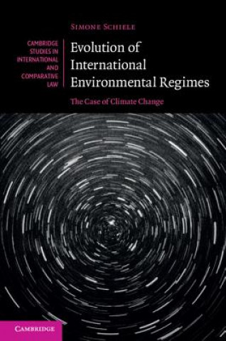 Kniha Evolution of International Environmental Regimes Simone Schiele