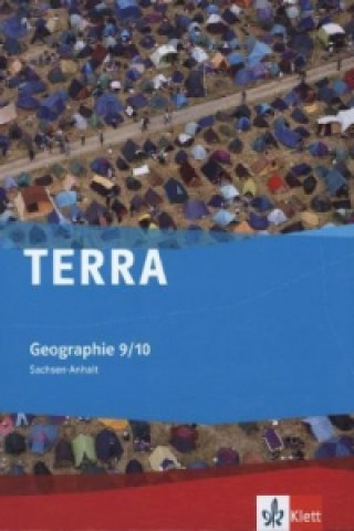 Kniha TERRA Geographie 9/10. Ausgabe Sachsen-Anhalt Gymnasium, Gemeinschaftsschule, Gesamtschule, Sekundarschule 