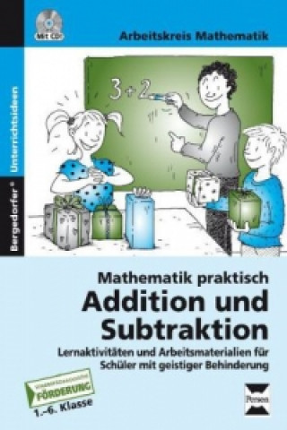 Książka Mathematik praktisch: Addition und Subtraktion, m. 1 CD-ROM Arbeitskreis Mathematik