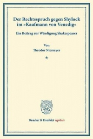 Könyv Der Rechtsspruch gegen Shylock im »Kaufmann von Venedig«. Theodor Niemeyer