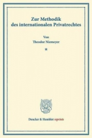 Carte Zur Methodik des internationalen Privatrechtes. Theodor Niemeyer