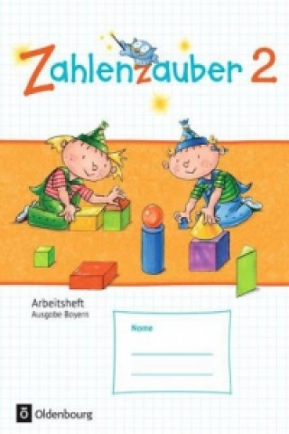 Książka Zahlenzauber - Mathematik für Grundschulen - Ausgabe Bayern 2014 - 2. Jahrgangsstufe 