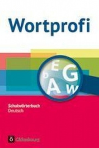 Könyv Wortprofi® - Schulwörterbuch Deutsch - Alle Bundesländer (außer Bayern) - Neubearbeitung 