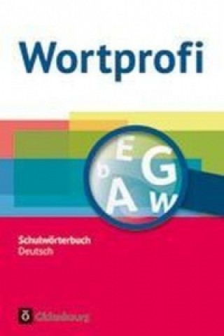 Kniha Wortprofi® - Schulwörterbuch Deutsch - Alle Bundesländer (außer Bayern) - Neubearbeitung 