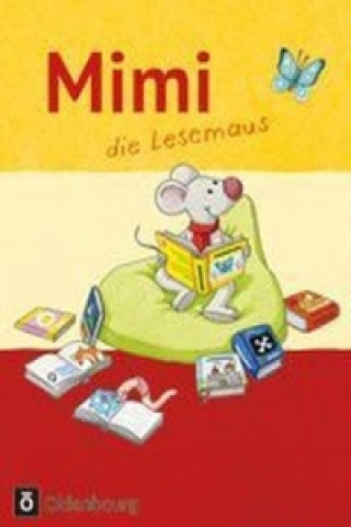 Carte Mimi, die Lesemaus - Fibel für den Erstleseunterricht - Ausgabe F (Bayern, Baden-Württemberg, Rheinland-Pfalz und Hessen) 