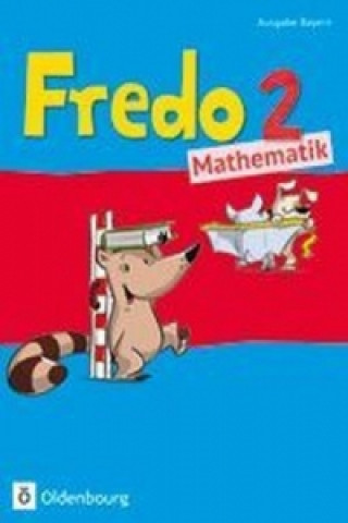 Kniha Fredo - Mathematik - Ausgabe B für Bayern - 2. Jahrgangsstufe 