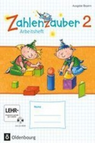 Könyv Zahlenzauber - Mathematik für Grundschulen - Ausgabe Bayern 2014 - 2. Jahrgangsstufe 