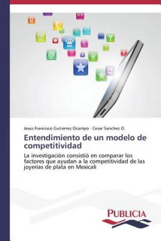 Kniha Entendimiento de un modelo de competitividad Jesus Francisco Gutierrez Ocampo