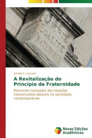Kniha Revitalizacao do Principio da Fraternidade Sonilde K. Lazzarin