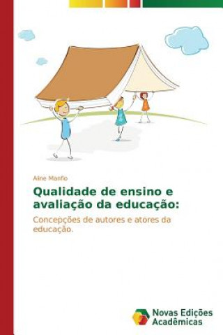 Knjiga Qualidade de ensino e avaliacao da educacao Aline Manfio