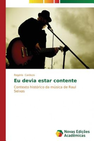 Boek Eu devia estar contente Rogério Cardozo